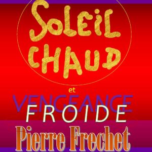 test 1ere couvPASSION TROMPEE, SOLEIL CHAUD et FROIDES VENGEANCE Copie