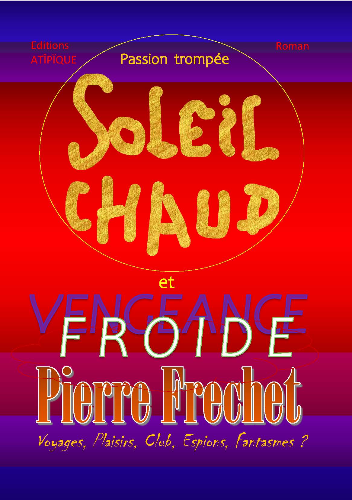 test 1ere couvPASSION TROMPEE, SOLEIL CHAUD et FROIDES VENGEANCE Copie